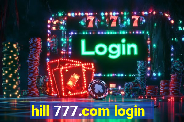 hill 777.com login